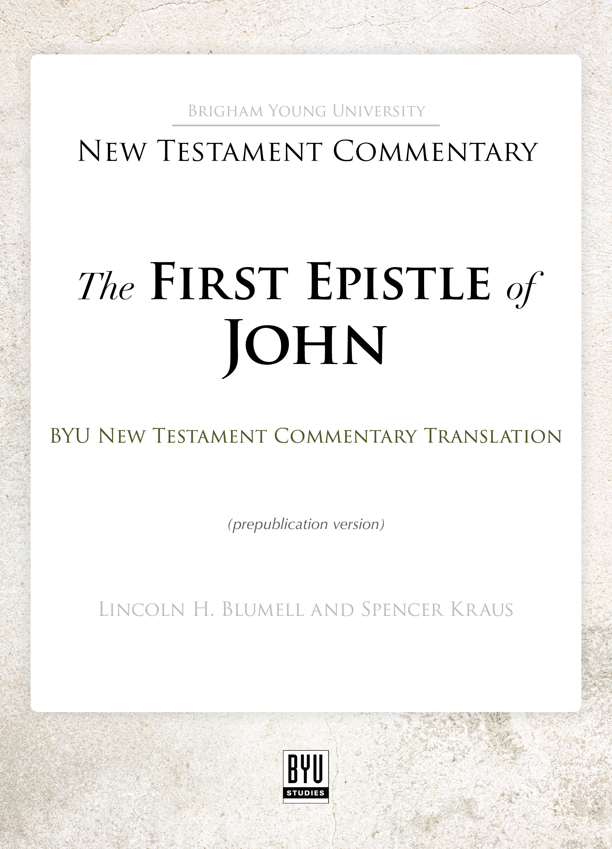 The First Epistle of John: A New Rendition book cover