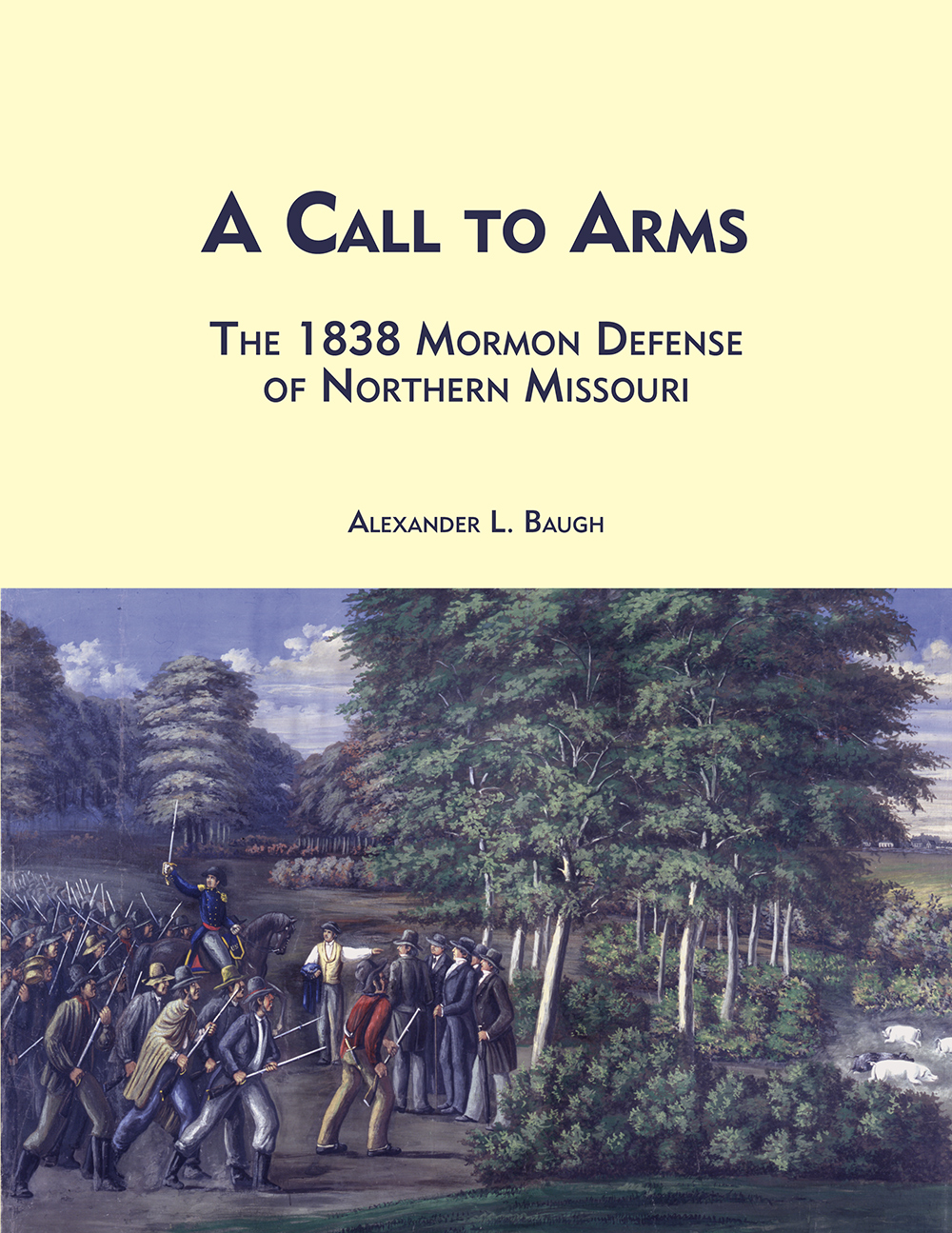 A Call to Arms: The 1838 Mormon Defense of Northern Missouri book cover
