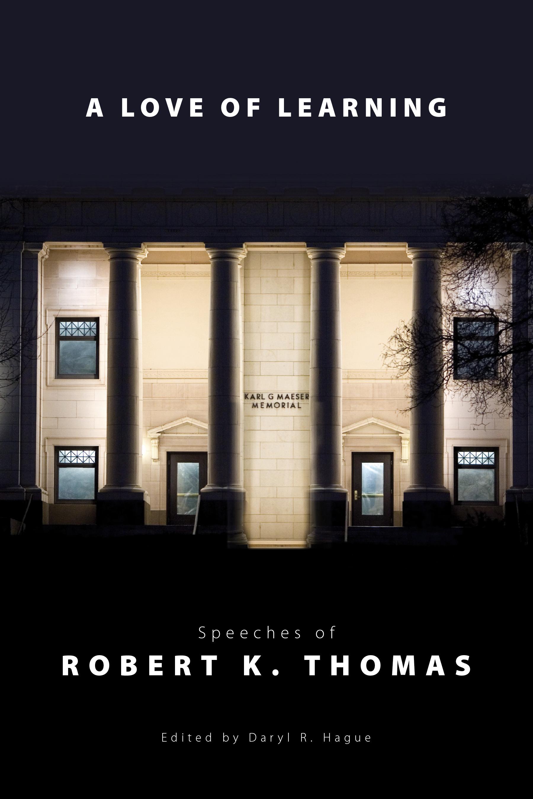 A Love of Learning: Speeches of Robert K. Thomas book cover