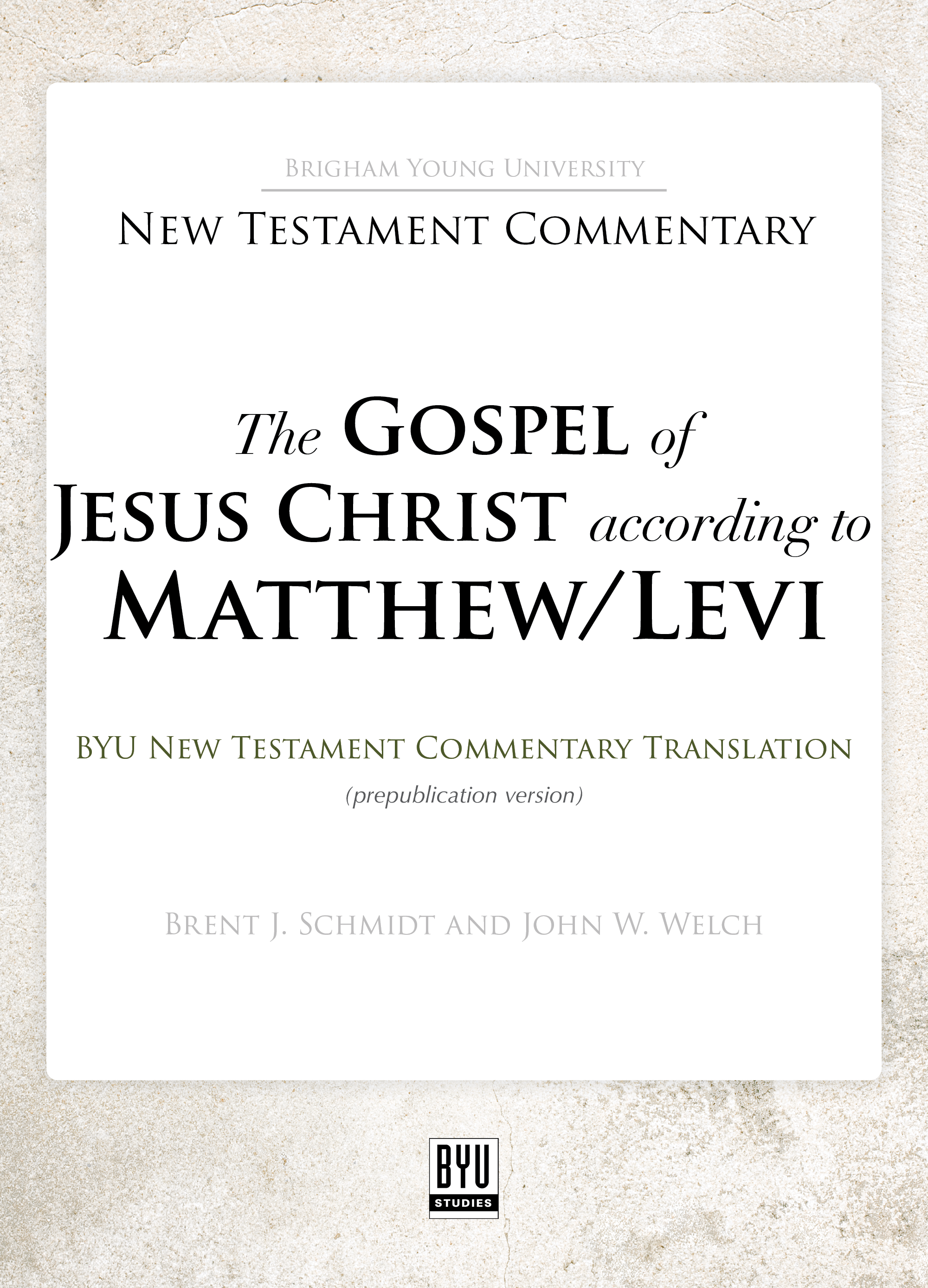 The Gospel of Jesus Christ according to Matthew/Levi: A New Rendition book cover