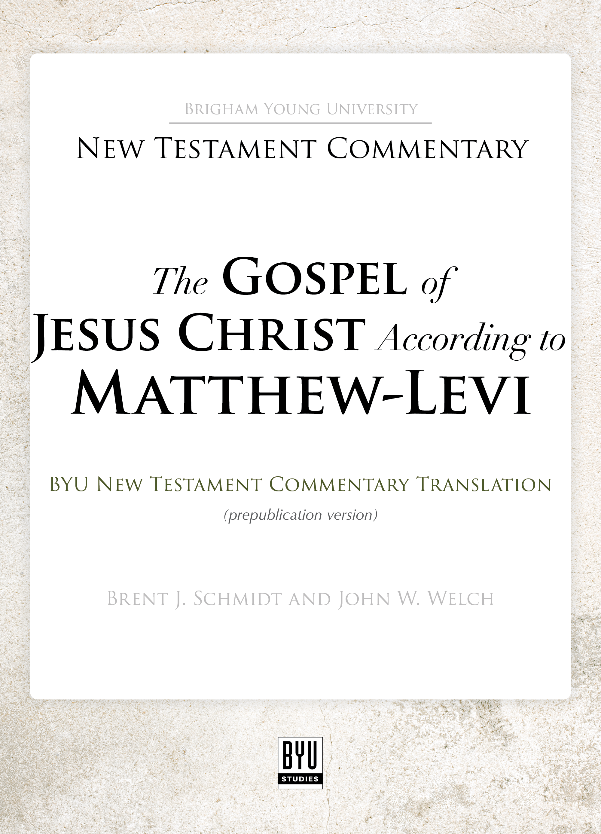 The Gospel of Jesus Christ according to Matthew-Levi: A New Rendition book cover
