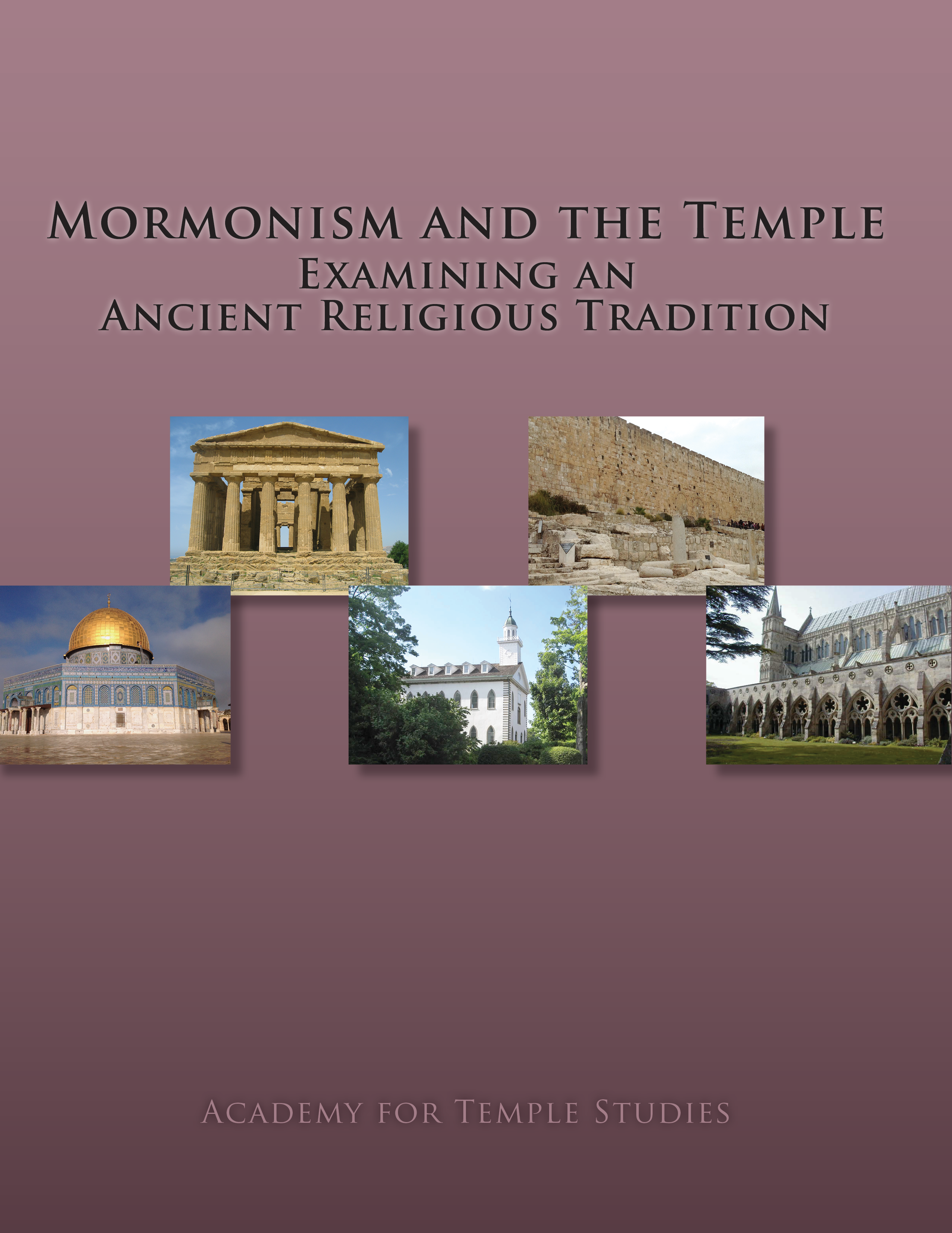 Mormonism and the Temple: Examining Ancient Religious Tradition book cover