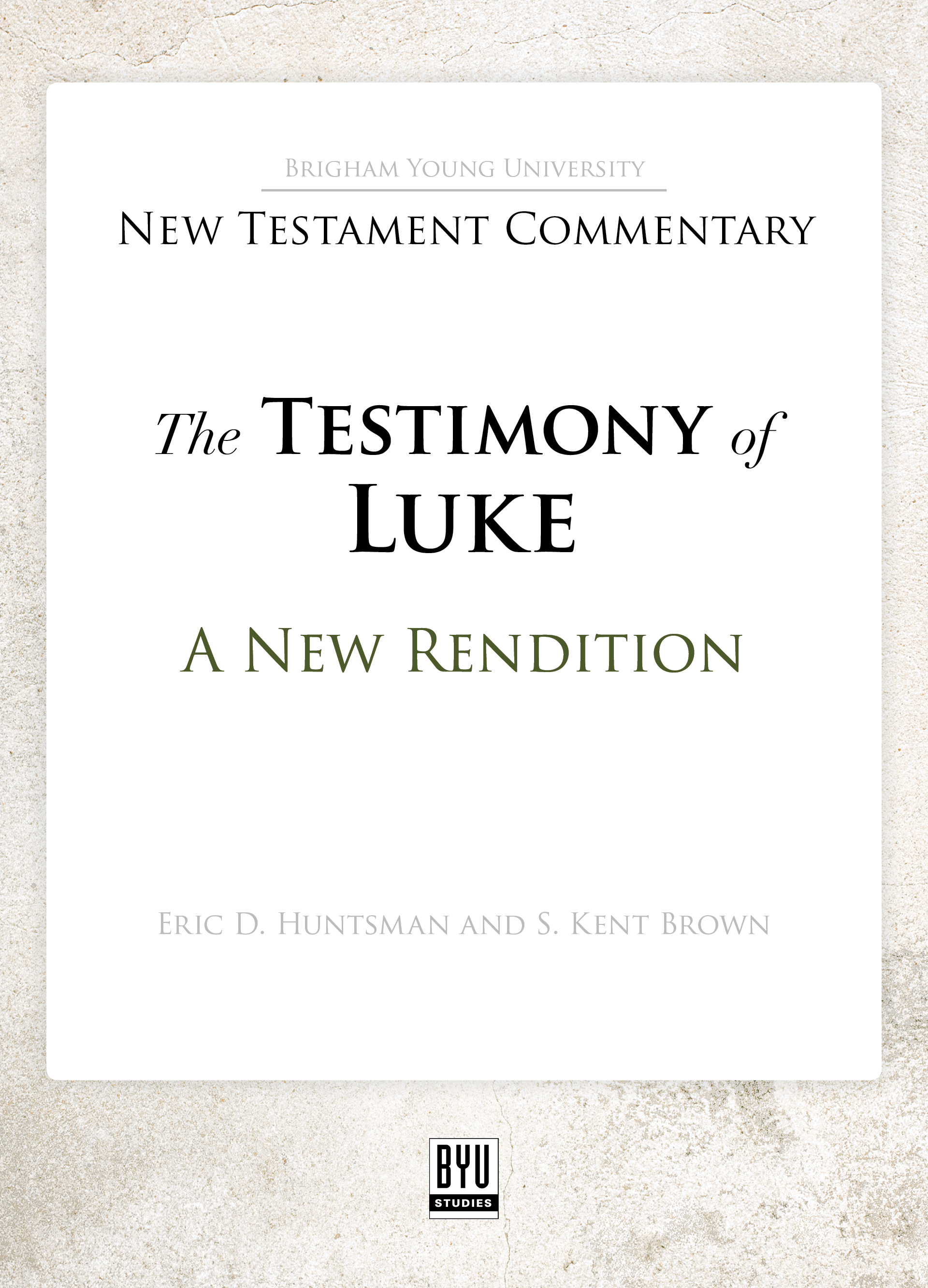 The Testimony of Luke: A New Rendition book cover